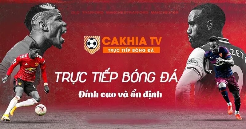 Cakhia TV đang là lựa chọn của rất nhiều người đam mê bóng đá gần đây